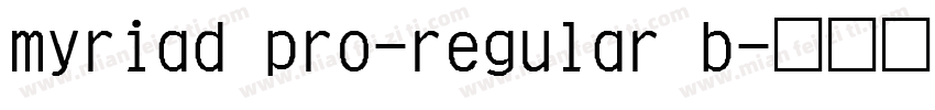myriad pro-regular b字体转换